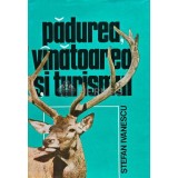Padurea, vanatoarea si turismul - 1983 - Stefan Ivanescu (XE40)