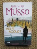 Vei fi acolo? - Guillaume Musso