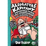 Als&oacute;gaty&aacute;s Kapit&aacute;ny &eacute;s a biorobotikus fikafi&uacute; &aacute;d&aacute;z &ouml;sszecsap&aacute;sa (az ocsm&aacute;ny orrmaradv&aacute;nyok esete) - Dav Pilkey