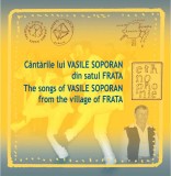 Cantarile lui Vasile Soporan din satul Frata / The Songs of Vasile Soporan from the Village of Frata | Emil Mihaiu, Vasile Soporan, Alexandru Ciurcui