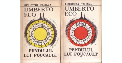 Umberto Eco - Pendulul lui Foucault ( 2 vol. ) foto