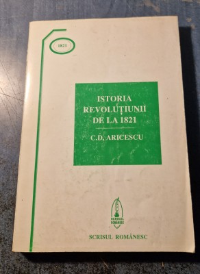 Istoria revolutiunii de la 1821 C. D. Aricescu foto