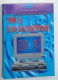 MICA ENCICLOPEDIE IBM - PC de PETRE RAU , 1996