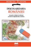 Descolarizarea Romaniei | Mircea Platon