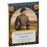 Europa, continentul imperiilor. De la Carol cel Mare la Al Treilea Reich - Dan-Silviu Boerescu