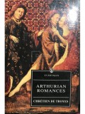 Chretien de Troyes - Arthurian romances (editia 1997)