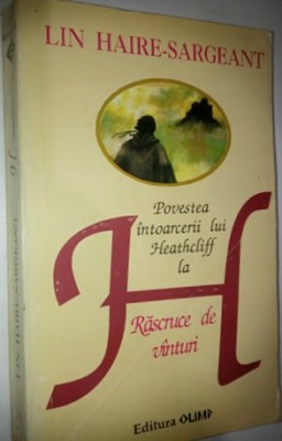 Lin Haire-Sargeant Povestea intoarcerii lui Heathcliff la Rascruce de vanturi foto