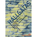 Hallgat&aacute;s - Po&eacute;tika, politika, performativit&aacute;s