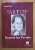 &quot;Artur&quot; Dosarul Ion Caraion Mihai Pelin
