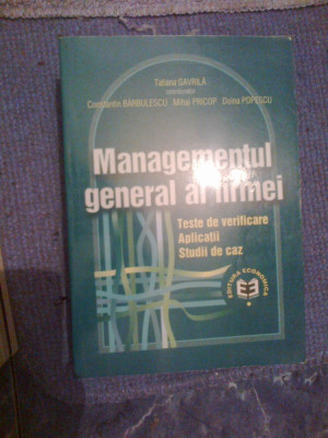 d4 Managementul general al firmei, teste , aplicatii, studii- Tatiana Gavrila foto