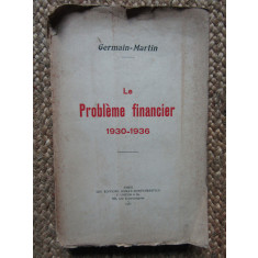 Le Probl&egrave;me financier 1930-1936 - Germain-Martin