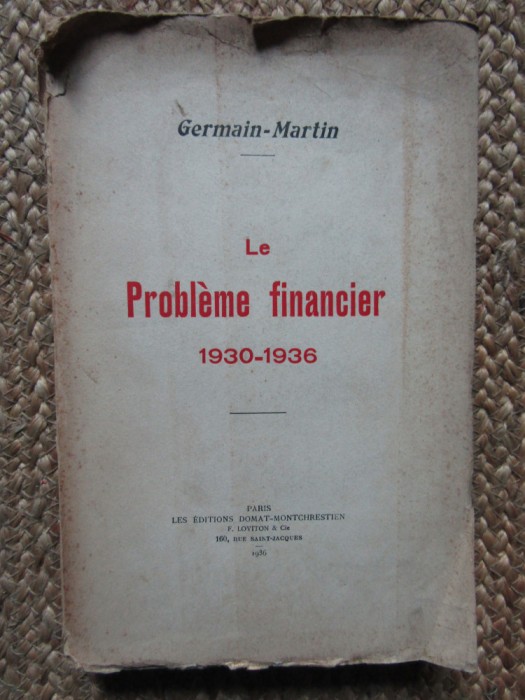 Le Probl&egrave;me financier 1930-1936 - Germain-Martin