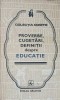 Proverbe, Cugetari, Definitii despre Educatie - Colectiv, 1976, Albatros, Cogito, Filosofie, Carte veche