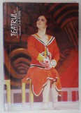 TEATRUL AZI , REVISTA DE CULTURA TEATRALA , NR. 7 si 8 , 2006