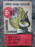 MEDICI DESPRE GENIU de MIHAI NEAGU BASARAB , 1976