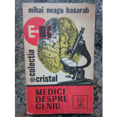 MEDICI DESPRE GENIU de MIHAI NEAGU BASARAB , 1976
