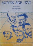 LE MOYEN AGE ET LE XVIe SIECLE EN LITTERATURE-XAVIERV DARCOS, J.P. ROBERT, BERNARD TARTAYRE-252916
