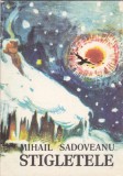 AS - MIHAIL SADOVEANU - STIGLETELE
