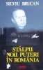 Stalpii noii puteri in Romania - Silviu Brucan ($B22), Nemira