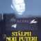 Stalpii noii puteri in Romania - Silviu Brucan ($B22)