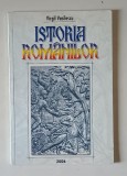 ISTORIA ROMANILOR PE INTELESUL TUTUROR de VIRGIL VASILESCU , 2006