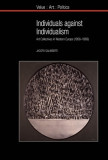 Individuals Against Individualism: Art Collectives in Western Europe (1956-1969)