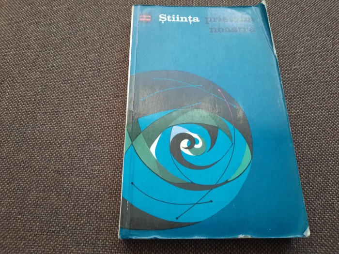 Stiinta, prietena noastra RF22/3