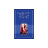A Family Guide to Spiritual Warfare: Strategies for Deliverance and Healing