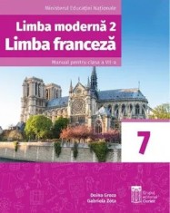 Limba moderna 2. Limba franceza. Manual pentru clasa a VII-a/Doina Groza, Gabriela Zota