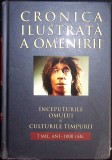 CRONICA ILUSTRATA A OMENIRII VOL. 1 INCEPUTURILE OMULUI SI CULTURILE TIMPURII-EDITOR: VIDRASCU SI FIII-358821