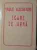 Soare de iarna - Vasile Alecsandri - Poezii - Editura Helicon, 1996 - Coperta Cartonata