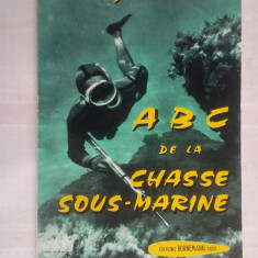 (C425) ELY BOISSIN - ABC DE LA CHASE SOUS-MARINE (LB. FRANCEZA)