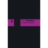 A reg&eacute;ny műv&eacute;szete - Milan Kundera