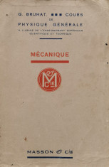 Cours De Physique Generale. Mecanique - G. Bruhat ,559473 foto