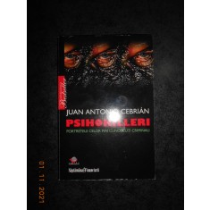 JUAN ANTONIO CEBRIAN - PSIHOKILLERI. PORTRETELE CELOR MAI CUNOSCUTI CRIMINALI