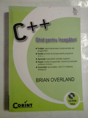 C++ GHID PENTRU INCEPATORI - BRIAN OVERLAND foto