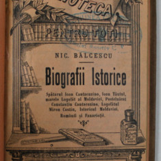 BIOGRAFII ISTORICE de NIC. BALCESCU , EDITIE DE INCEPUT DE SECOL XX