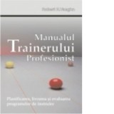 Manualul trainerului profesionist - Robert H. Vaughn