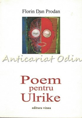 Poem Pentru Ulrike - Florin Dan Prodan foto