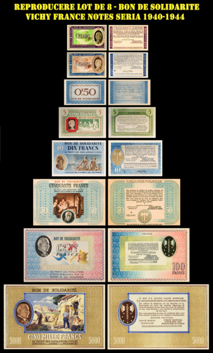 REPRODUCERI lot 8 bancnote Bon de Solidarite Vichy France Notes seria 1940-1944