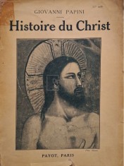 Giovanni Papini - Histoire du Christ (Editia: 1923) foto