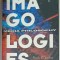 IMAGOLOGIES , MEDIA PHILOSOPHY by MARK C. TAYLOR and ESA SAARINEN , ANII &#039;2000