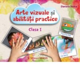 Arte vizuale si abilitati practice. Clasa I