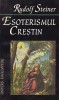 Esoterismul crestin - Rudolf Steiner