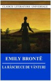 La răscruce de vânturi, Emily Bronte