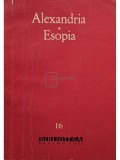 Mihail Sadoveanu - Alexandria - Esopia (Editia: 1960)