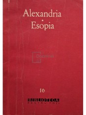 Mihail Sadoveanu - Alexandria - Esopia (Editia: 1960) foto