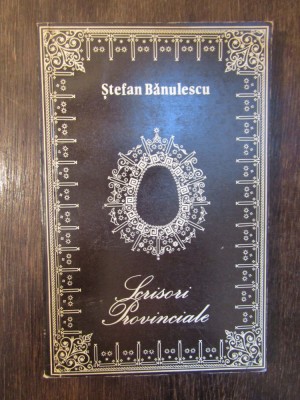 SCRISORI PROVINCIALE -STEFAN BANULESCU foto