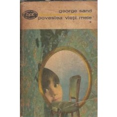Povestea vietii mele (volumul 1 - BPT) - George Sand