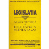 Florin Scrieciu, Xenia Chercea - Legislatia in agricultura si industria alimentara - 132130